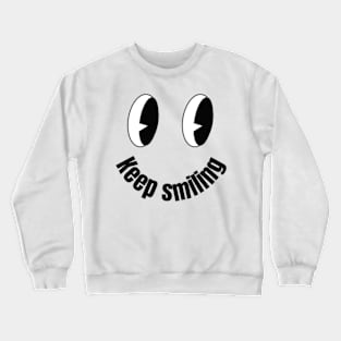 Keep Smiling Crewneck Sweatshirt